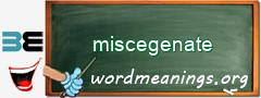 WordMeaning blackboard for miscegenate